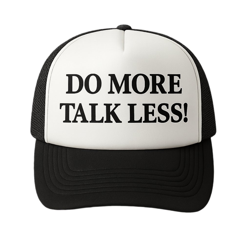 “DO MORE TALK LESS!” TRUCKER - WHITE/BLACK