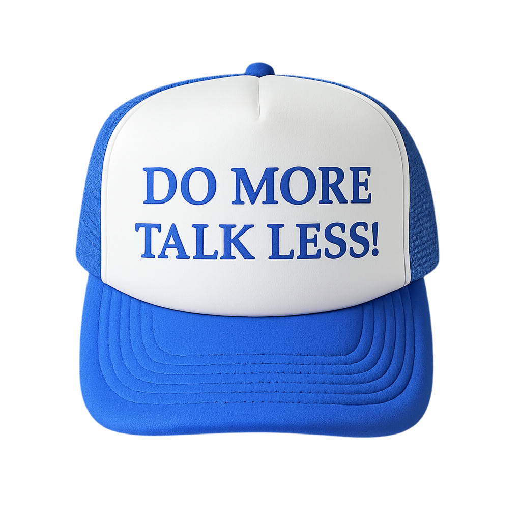 “DO MORE TALK LESS!” TRUCKER - BLUE/WHITE